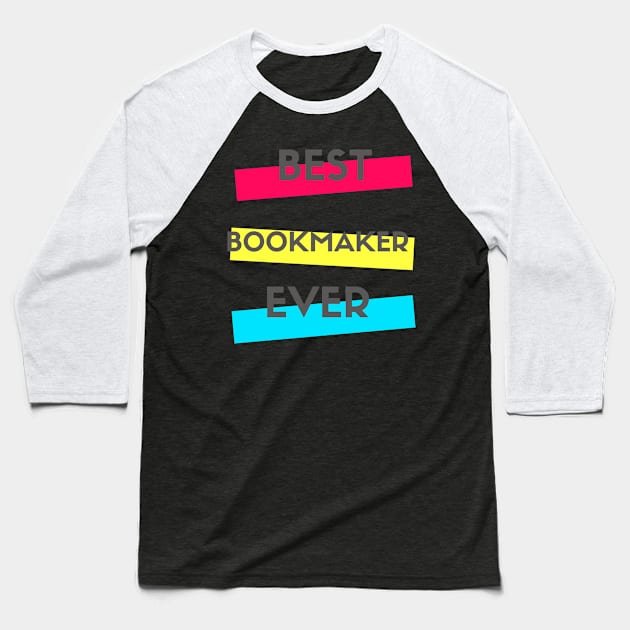 Best Bookmaker Ever Baseball T-Shirt by divawaddle